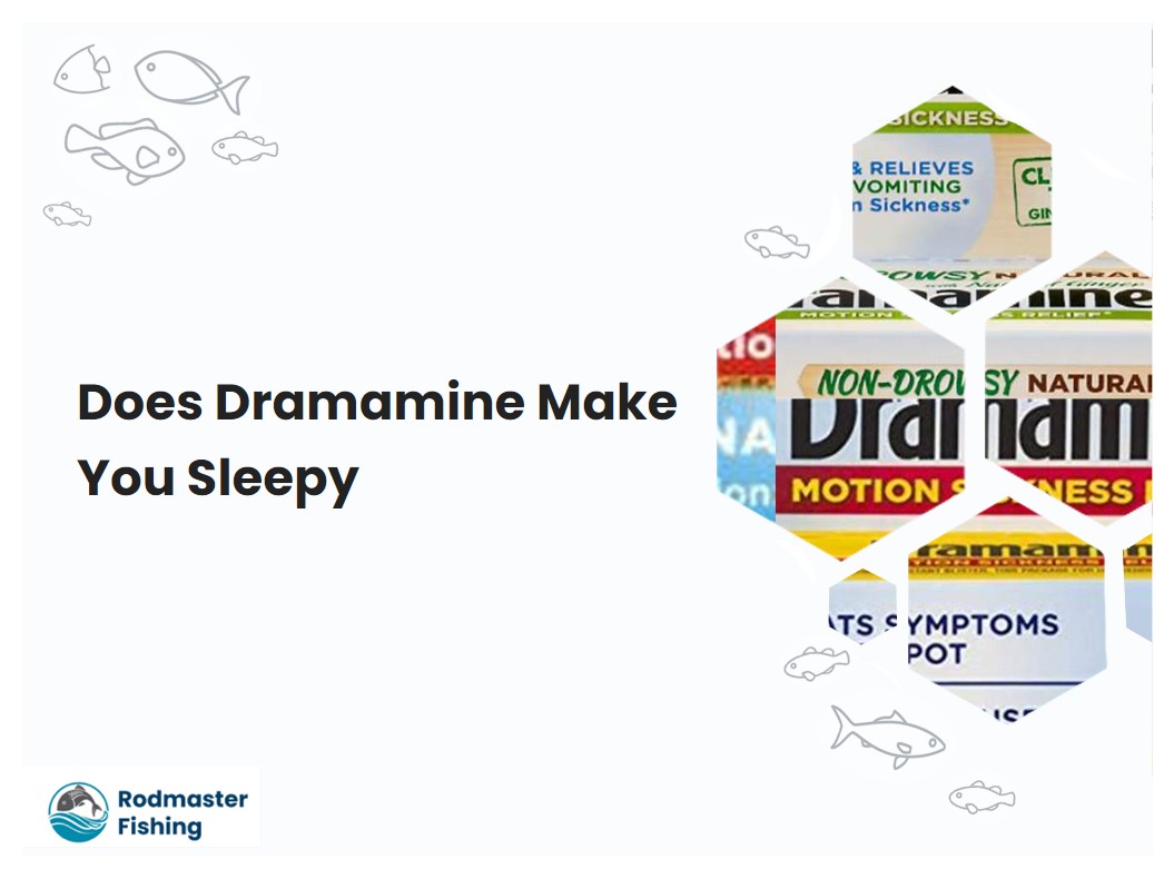 Does Dramamine Make You Sleepy