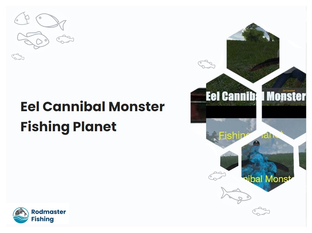 Eel Cannibal Monster Fishing Planet