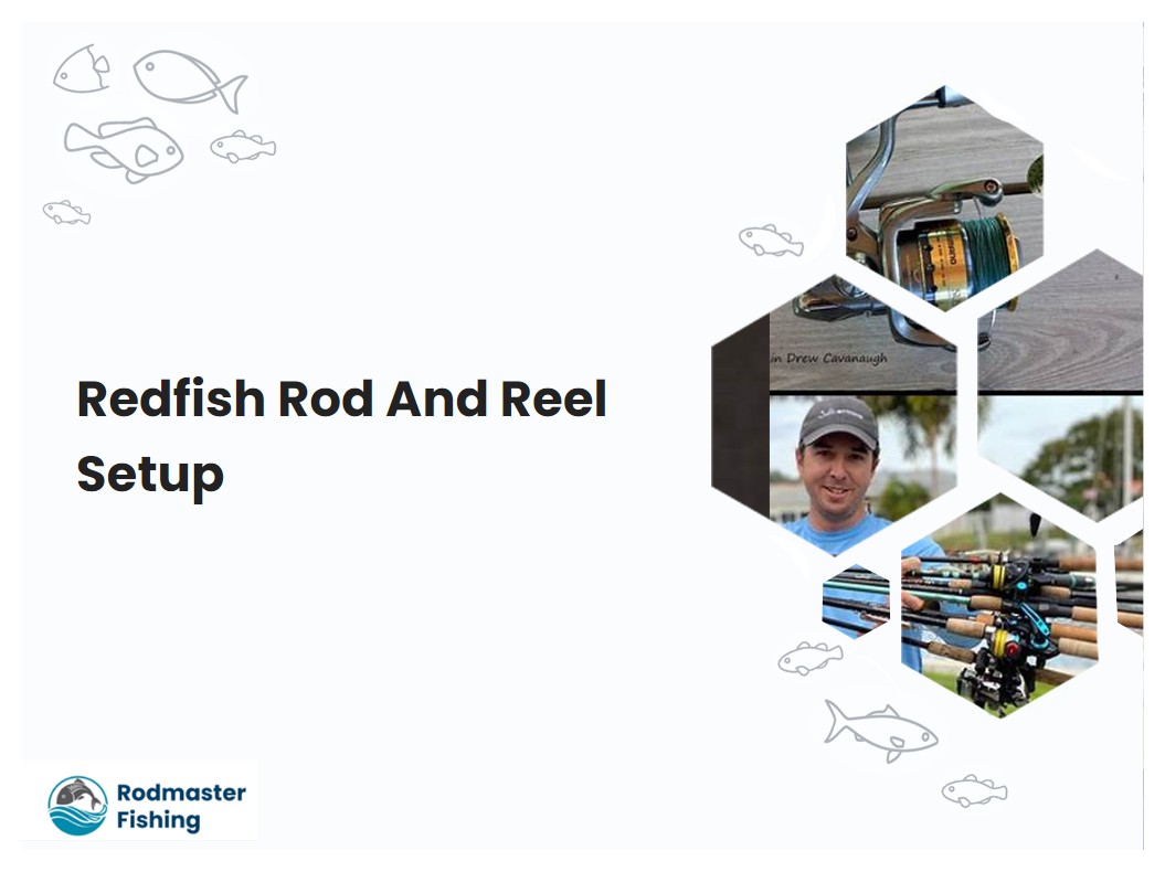 Redfish Rod And Reel Setup