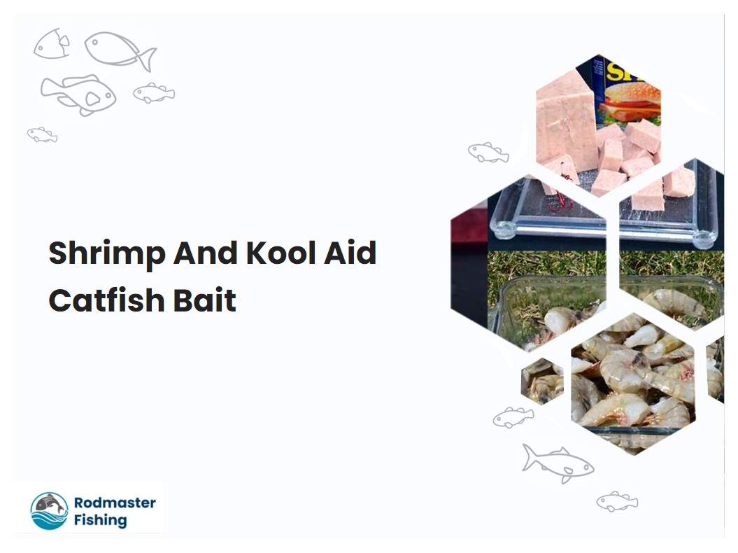 Shrimp And Kool Aid Catfish Bait