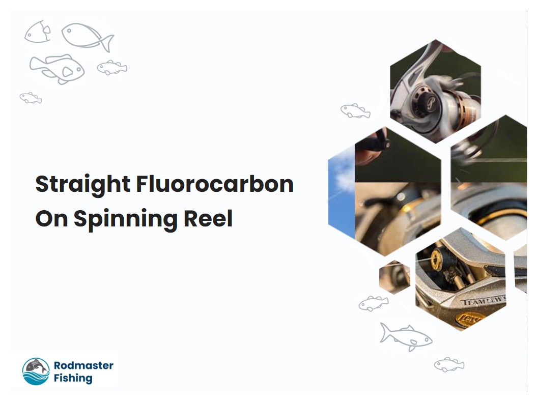 Straight Fluorocarbon On Spinning Reel