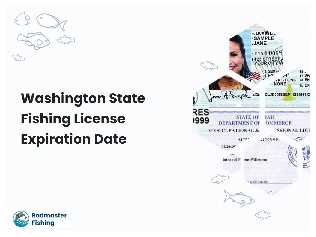 Washington State Fishing License Expiration Date