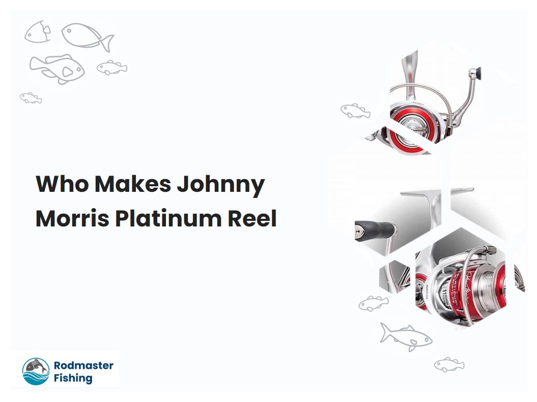 Who Makes Johnny Morris Platinum Reel