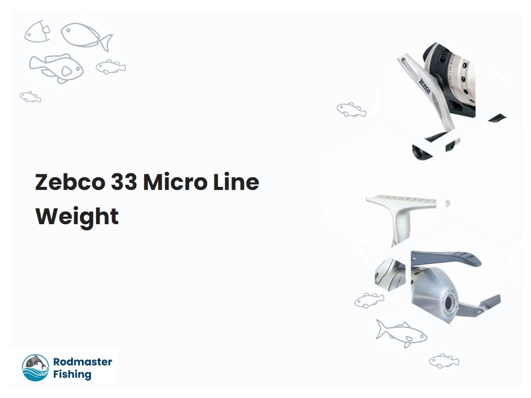 Zebco 33 Micro Line Weight